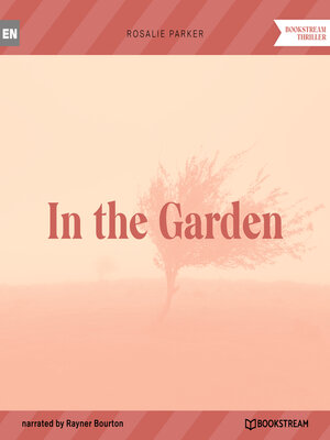 cover image of In the Garden (Unabridged)